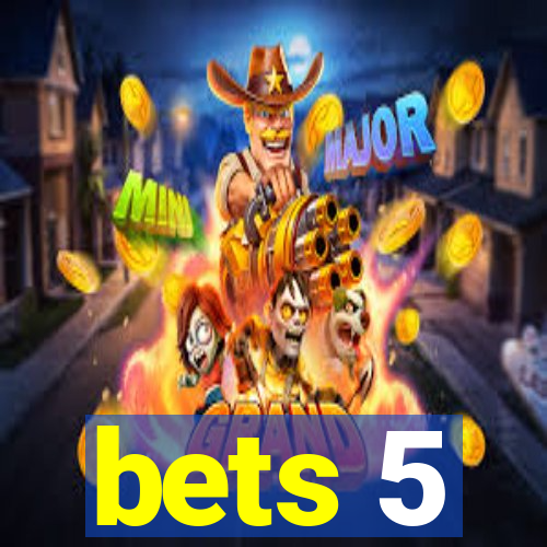 bets 5